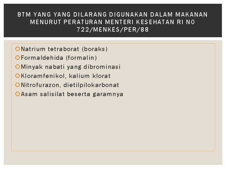 BTM YA NG YANG DIL ARANG DIGUNAKAN DALA M MAKANAN MENURUT PERATURAN MENTERI KESEHA