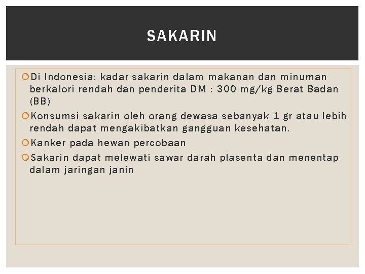 SAKARIN Di Indonesia: kadar sakarin dalam makanan dan minuman berkalori rendah dan penderita DM