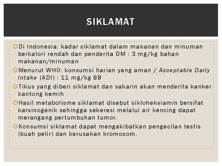 SIKLAMAT Di Indonesia: kadar siklamat dalam makanan dan minuman berkalori rendah dan penderita DM