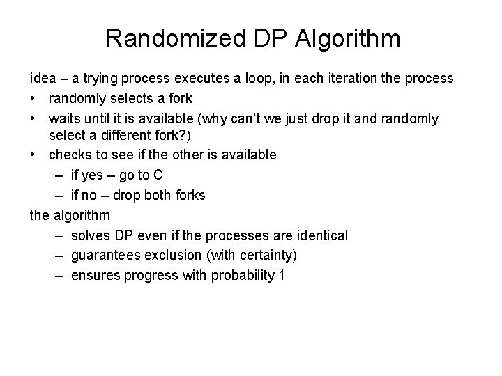 Randomized DP Algorithm idea – a trying process executes a loop, in each iteration