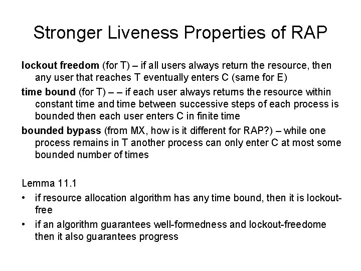 Stronger Liveness Properties of RAP lockout freedom (for T) – if all users always