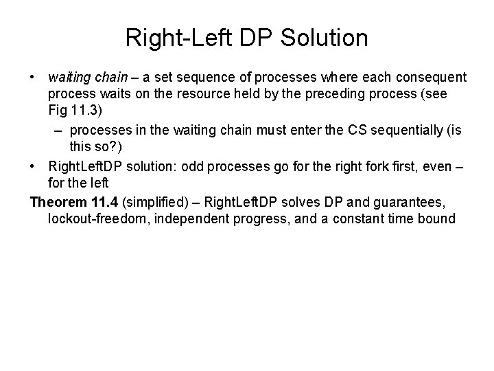 Right-Left DP Solution • waiting chain – a set sequence of processes where each