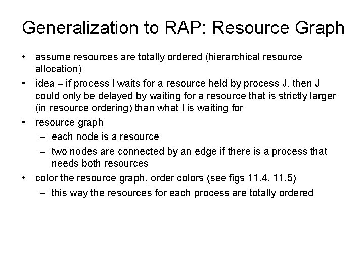 Generalization to RAP: Resource Graph • assume resources are totally ordered (hierarchical resource allocation)