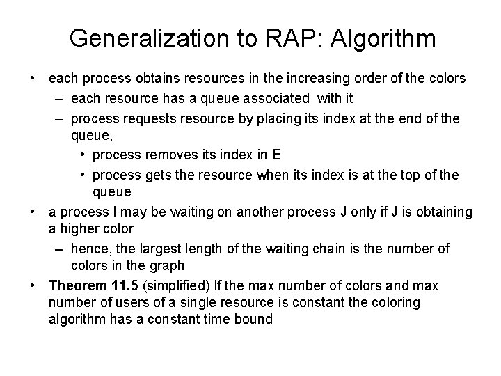 Generalization to RAP: Algorithm • each process obtains resources in the increasing order of
