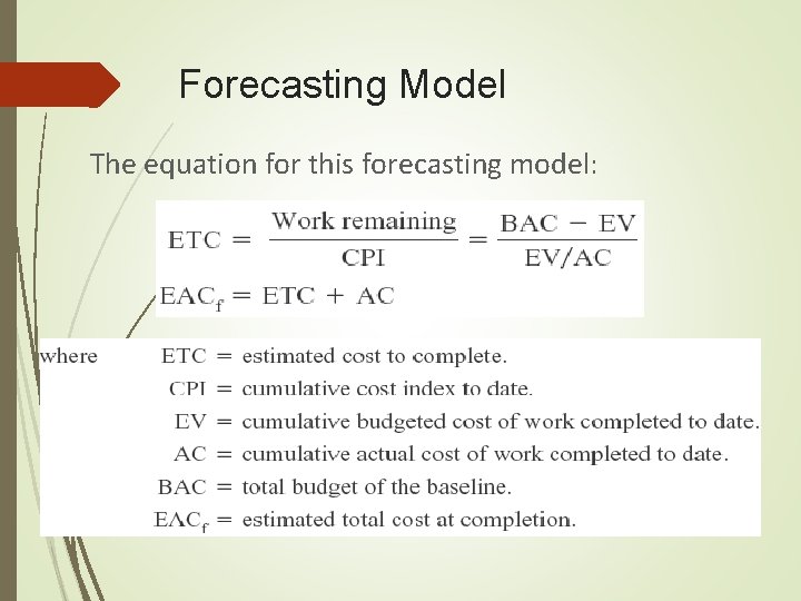 Forecasting Model The equation for this forecasting model: 