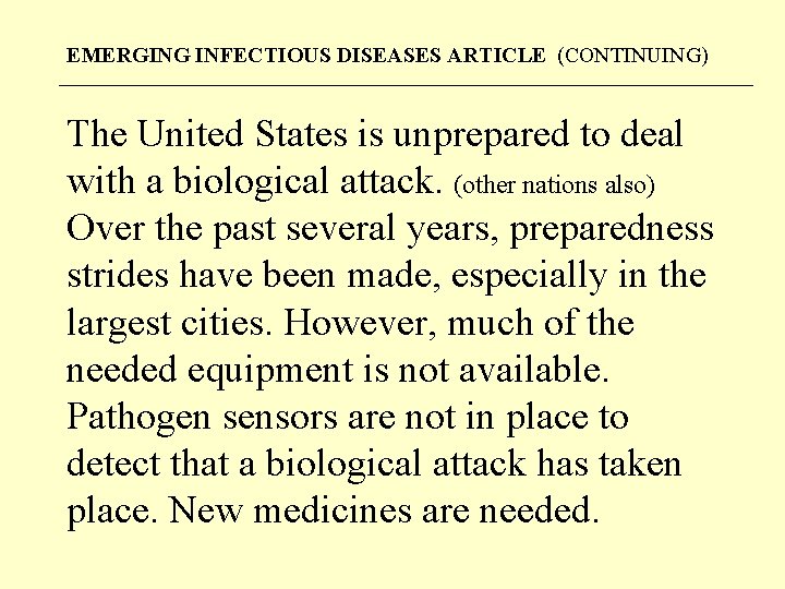 EMERGING INFECTIOUS DISEASES ARTICLE (CONTINUING) The United States is unprepared to deal with a