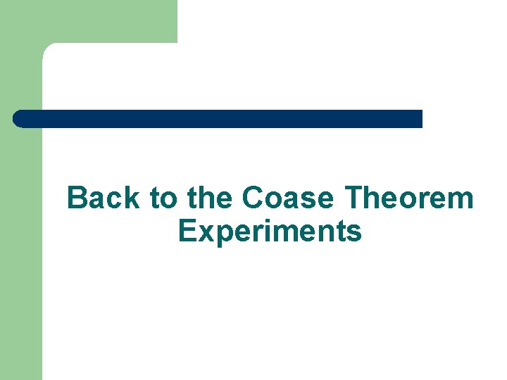 Back to the Coase Theorem Experiments 