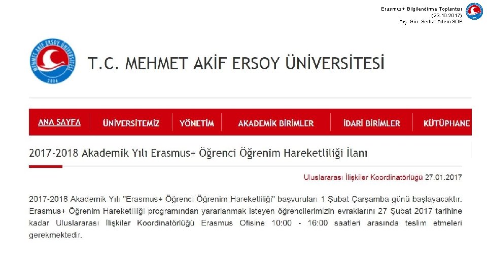 Erasmus+ Bilgilendirme Toplantısı (23. 10. 2017) Arş. Gör. Serhat Adem SOP 