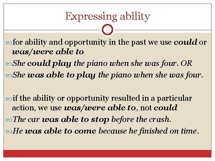 Expressing ability for ability and opportunity in the past we use could or was/were