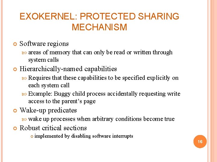 EXOKERNEL: PROTECTED SHARING MECHANISM Software regions areas of memory that can only be read