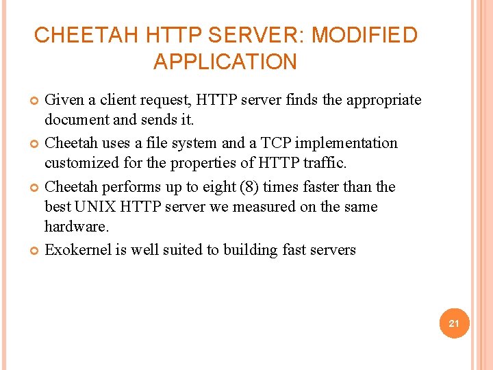 CHEETAH HTTP SERVER: MODIFIED APPLICATION Given a client request, HTTP server finds the appropriate