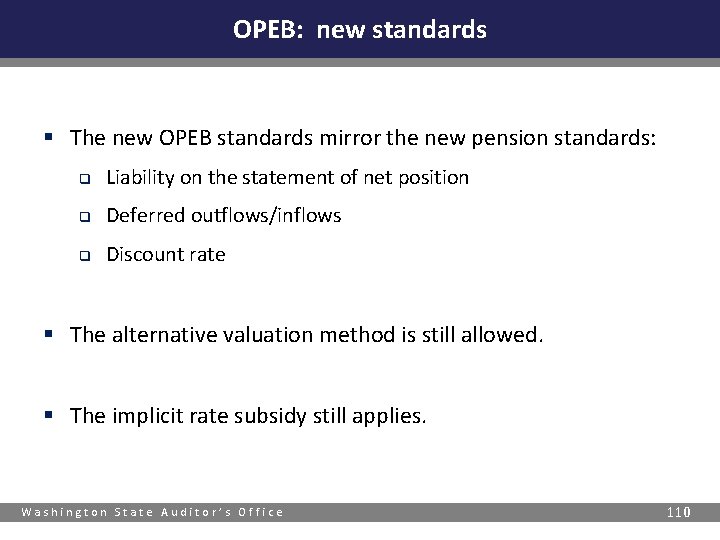 OPEB: new standards § The new OPEB standards mirror the new pension standards: q