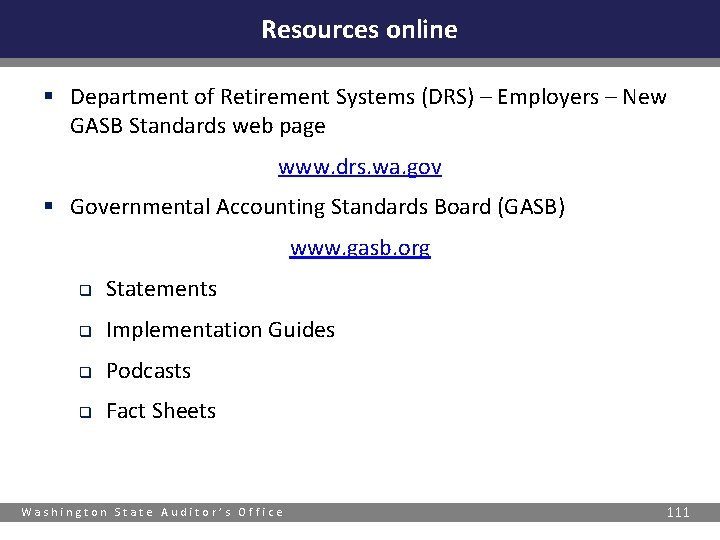 Resources online § Department of Retirement Systems (DRS) – Employers – New GASB Standards