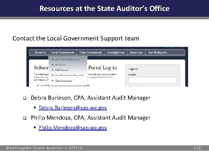 Resources at the State Auditor’s Office Contact the Local Government Support team q Debra