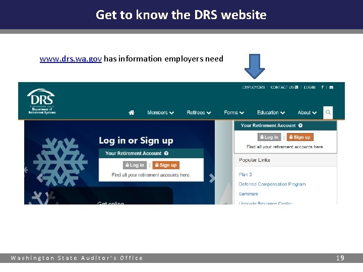 Get to know the DRS website www. drs. wa. gov has information employers need