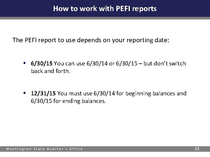 How to work with PEFI reports The PEFI report to use depends on your