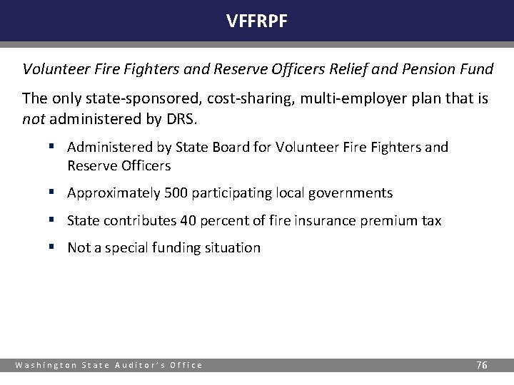 VFFRPF Volunteer Fire Fighters and Reserve Officers Relief and Pension Fund The only state-sponsored,