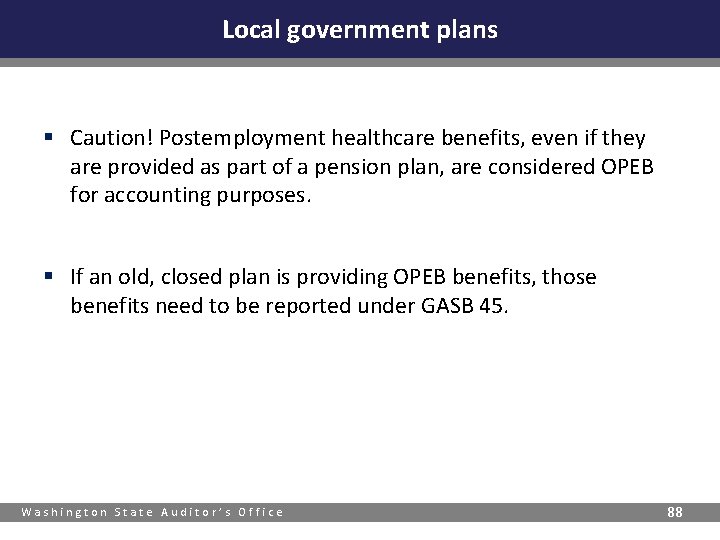 Local government plans § Caution! Postemployment healthcare benefits, even if they are provided as