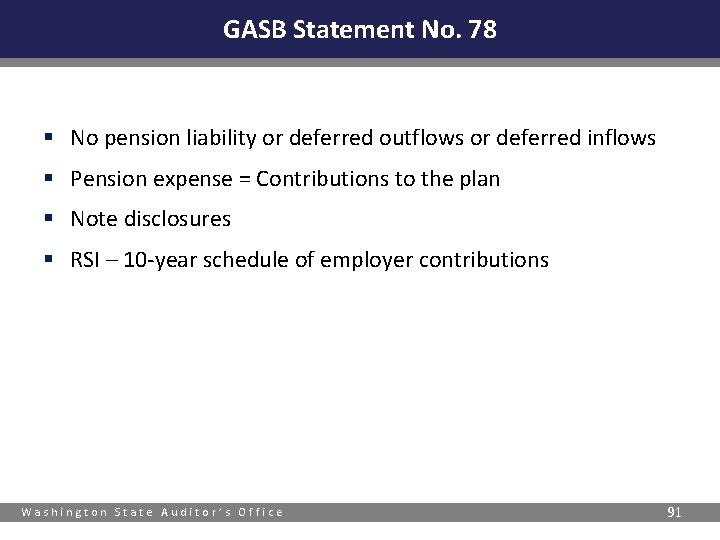 GASB Statement No. 78 § No pension liability or deferred outflows or deferred inflows