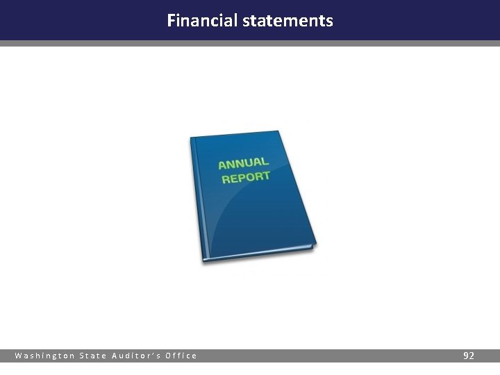 Financial statements Washington State Auditor’s Office 92 