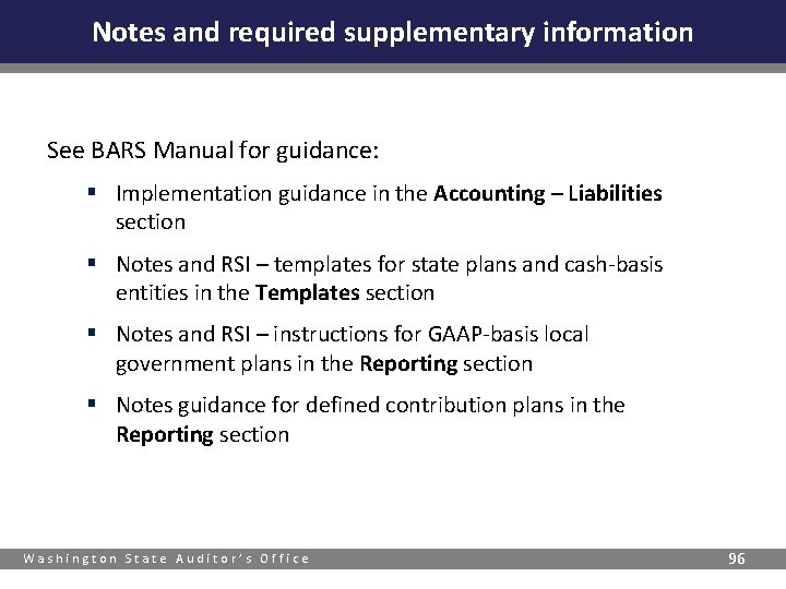 Notes and required supplementary information See BARS Manual for guidance: § Implementation guidance in