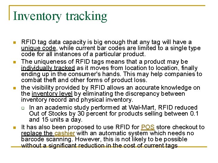 Inventory tracking n n RFID tag data capacity is big enough that any tag