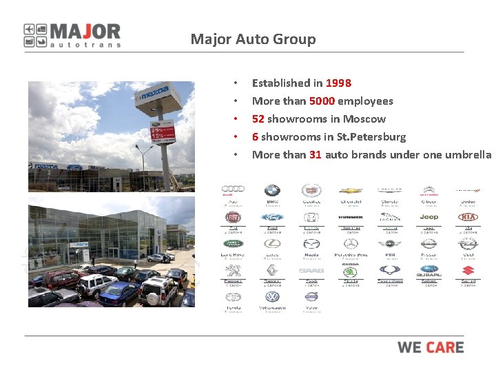 Major Auto Group • • • Established in 1998 More than 5000 employees 52