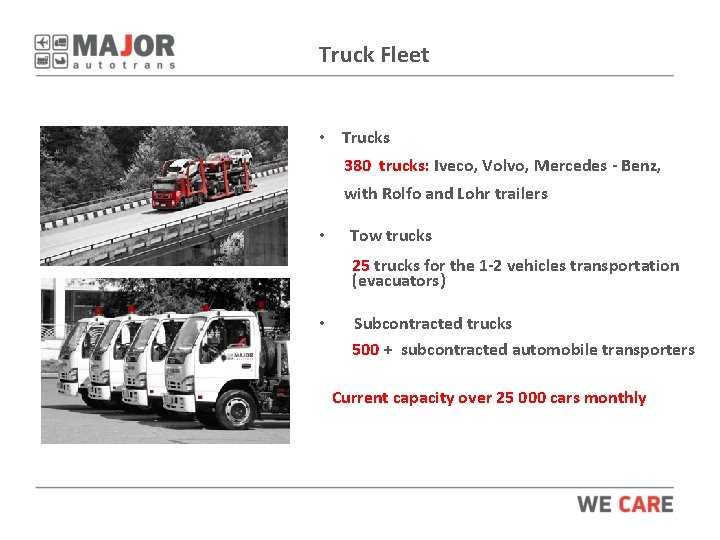 Truck Fleet • Trucks 380 trucks: Iveco, Volvo, Mercedes - Benz, with Rolfo and