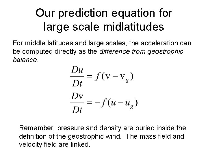 Our prediction equation for large scale midlatitudes For middle latitudes and large scales, the