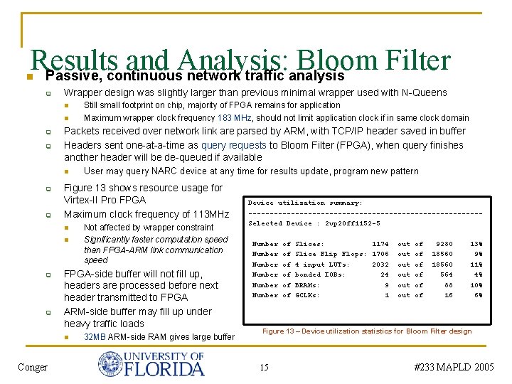Results and Analysis: Bloom Filter Passive, continuous network traffic analysis n q Wrapper design