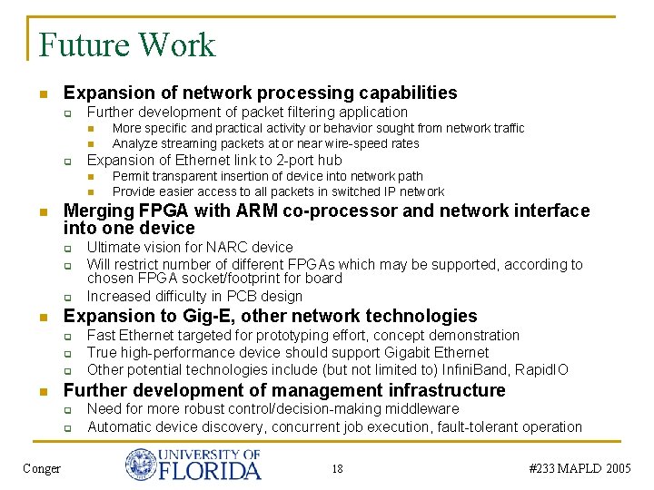 Future Work n Expansion of network processing capabilities q Further development of packet filtering