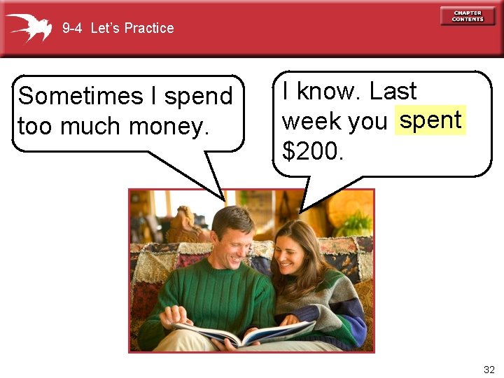 9 -4 Let’s Practice Sometimes I spend too much money. I know. Last week