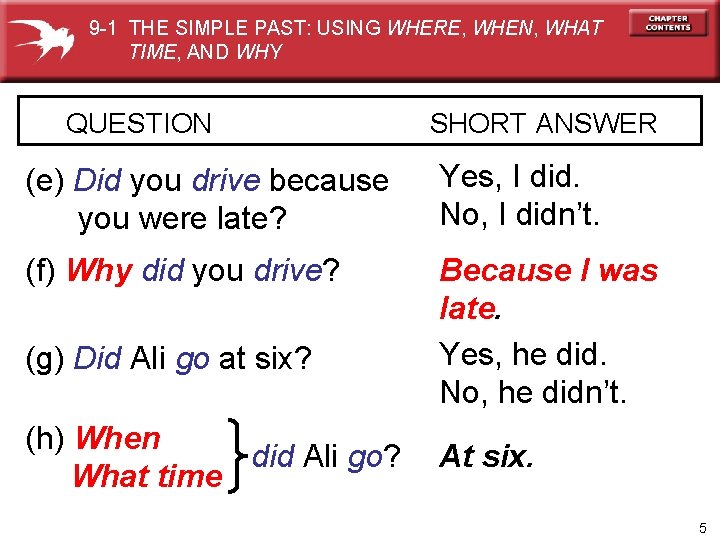 9 -1 THE SIMPLE PAST: USING WHERE, WHEN, WHAT TIME, AND WHY QUESTION SHORT