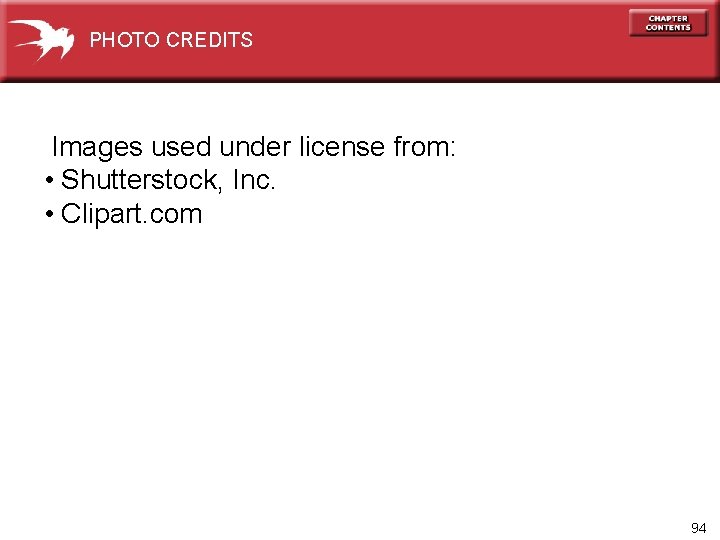 PHOTO CREDITS Images used under license from: • Shutterstock, Inc. • Clipart. com 94
