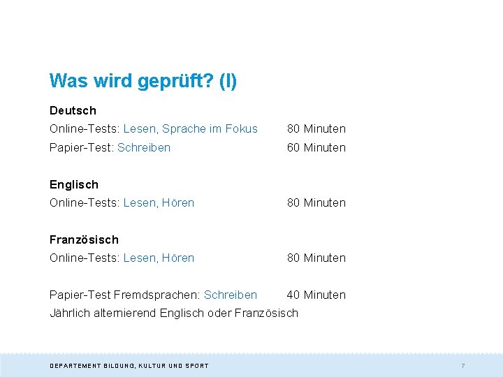 Was wird geprüft? (I) Deutsch Online-Tests: Lesen, Sprache im Fokus 80 Minuten Papier-Test: Schreiben