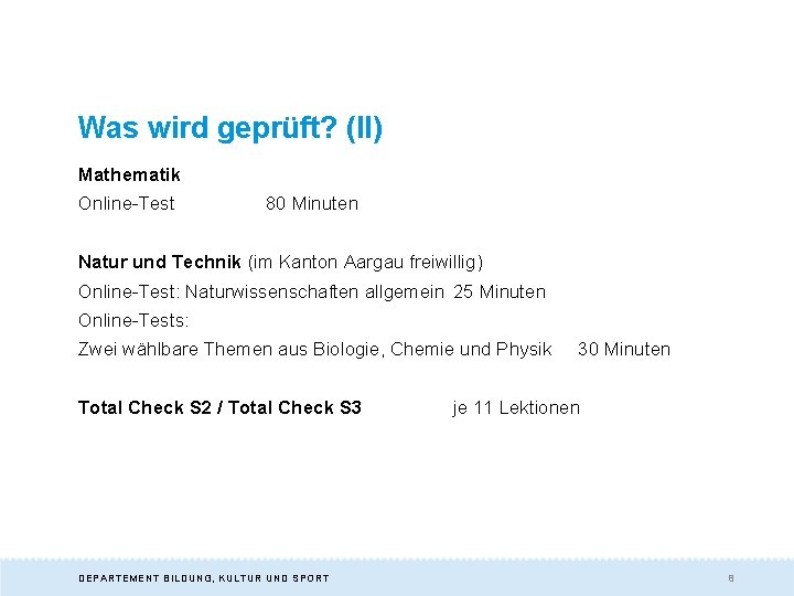 Was wird geprüft? (II) Mathematik Online-Test 80 Minuten Natur und Technik (im Kanton Aargau