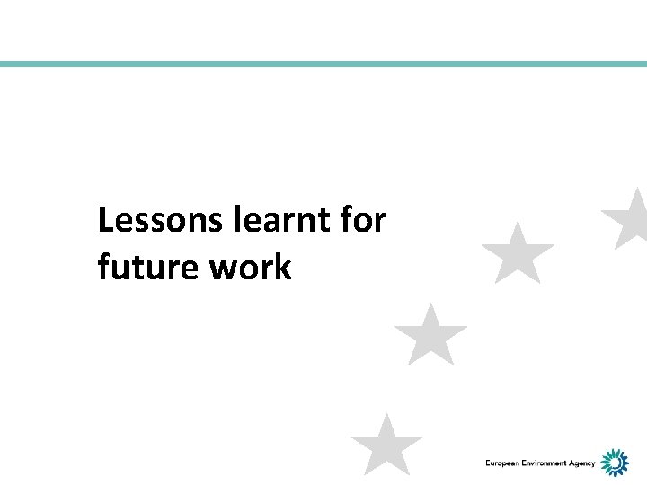 Lessons learnt for future work 