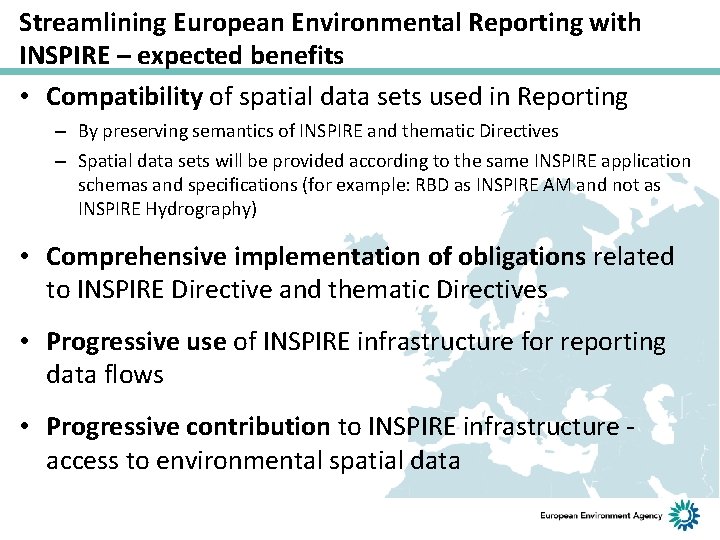 Streamlining European Environmental Reporting with INSPIRE – expected benefits • Compatibility of spatial data