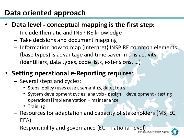 Data oriented approach • Data level - conceptual mapping is the first step: –