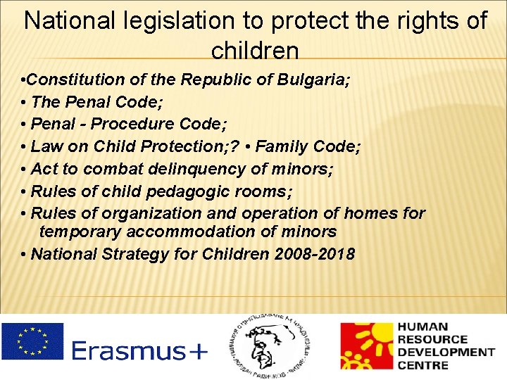 National legislation to protect the rights of children • Constitution of the Republic of