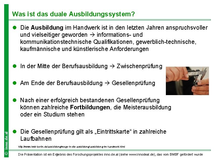 Was ist das duale Ausbildungssystem? l Die Ausbildung im Handwerk ist in den letzten