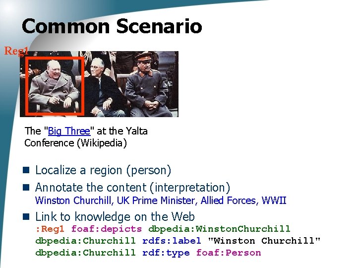 Common Scenario Reg 1 The "Big Three" at the Yalta Conference (Wikipedia) n Localize