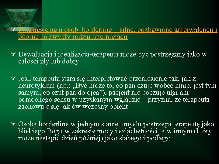 Ú Przeniesienie u osób borderline - silne, pozbawione ambiwalencji i oporne na zwykły rodzaj