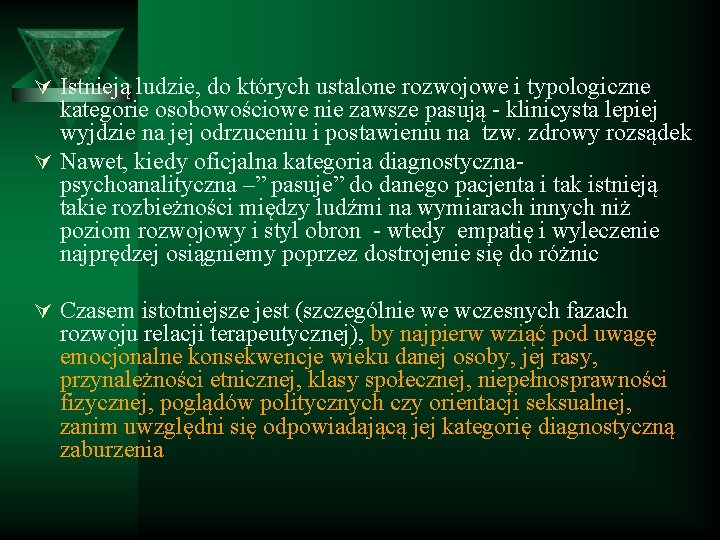 Ú Istnieją ludzie, do których ustalone rozwojowe i typologiczne kategorie osobowościowe nie zawsze pasują