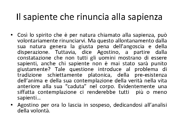 Il sapiente che rinuncia alla sapienza • Così lo spirito che è per natura