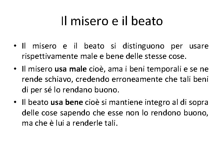 Il misero e il beato • Il misero e il beato si distinguono per