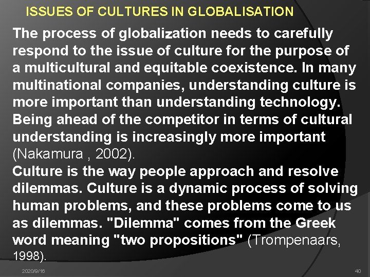 ISSUES OF CULTURES IN GLOBALISATION The process of globaliｚation needs to carefully respond to