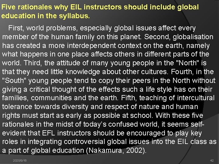 Five rationales why EIL instructors should include global education in the syllabus. First, world