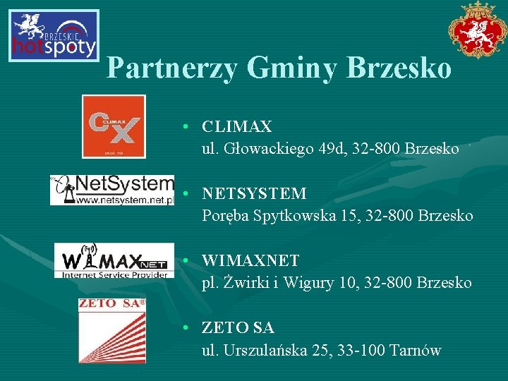 Partnerzy Gminy Brzesko • CLIMAX ul. Głowackiego 49 d, 32 -800 Brzesko • NETSYSTEM