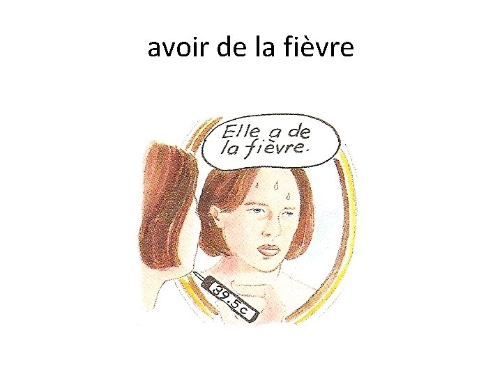 avoir de la fièvre 